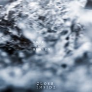 Close Inside - back to heaven