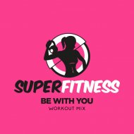 SuperFitness - Be With You