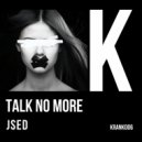 JSED - Talk No More (Extended Mix)