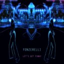 Fonzerelli - Let\'s get Funky (Radio edit)