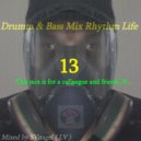 SVnagel (LV) - Drumm & Bass Mix Rhythm Life 13 by This mix is for colleaque and friends.N ()