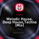 oxaxa - Melodic House, Deep House,Techno (Mix)