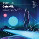 ISMAIL.M - Galaktik