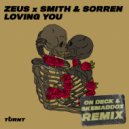 Zeus (FR), Smith & Sorren - Loving You (On Deck & skemaddox Remix)