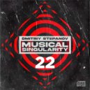 Dmitriy Stepanov - Musical Singularity #22 ()