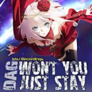 DAG - Won't You Just Stay