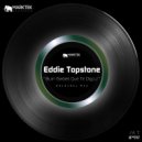 Eddie Topstone - Burn (Sabes Que Te Digo...)