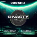 GOOD GRiEF - Come Down (Original Mix)