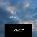 Occur - We Are (Original Mix)