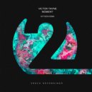 Victor Tayne - Moment (NyTiGen Extended Mix)