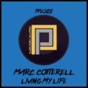 Marc Cotterell - Living My Life (Marc Cotterell Plastik Factory Vocal Mix)