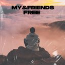 MY&FRIENDS - Free (Original Mix)