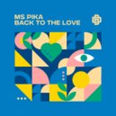 MS Pika - Back To The Love (Original Mix)