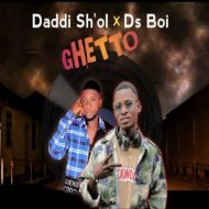 DADDI SHOL & DS BOI - GHETTO (feat. DS BOI)