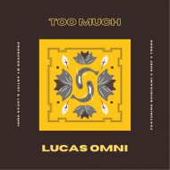 Lucas Omni & Surf & shinigami & Tre$o - too much (feat. Surf, shinigami & Tre$o)