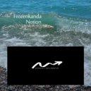 Frozenkanda - Notion (Original Mix)