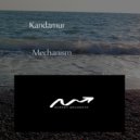 Kandamur - Mechanism (Original Mix)