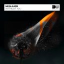 Meglajon - Without You (Original Mix)