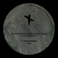 Igor Zanga, Chiccaleaf (ITA) - Talkin Nanny