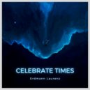 Erdmann Laurenz - Celebrate Times (Original Mix)
