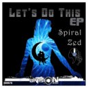 Spiral Zed - All Around Town (Original Mix)