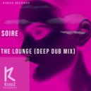 Soire - The Lounge (Deep Dub Mix)