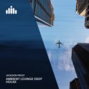 Jackson Frost - Ambient Lounge Deep House