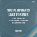 Social Deviants - Last Forever (Edit)