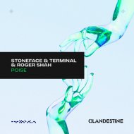 Stoneface & Terminal, Roger Shah - Poise