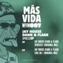 Jay House, Dann & Flakk - Like Da