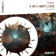 SilMax - A Mother\'s Love