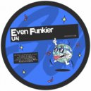 Even Funkier - U&I (Original Mix)