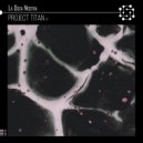 La Doza Nostra - Project TITAN (Original Mix)
