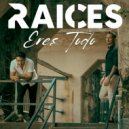 Raices - Eres todo ()