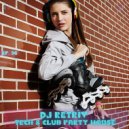 DJ Retriv - Tech & Club party House ep. 36 ()