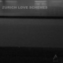 Zurich Love Schemes - Zurich Love Schemes