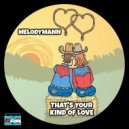 Melodymann - That\'s Your Kind Of Love (Original Mix)
