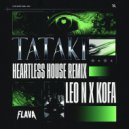 Leo N, KOFA & Heartless House - TATAKI (Heartless House Remix)