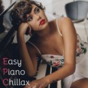 Easy Piano Chillax - Dreams ()