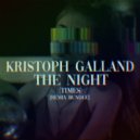 Kristoph Galland - The Night (Times) (Clemens S Remix)