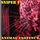 Sniper FX - Animal Instinct (Original Mix)