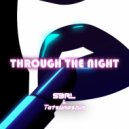 S3RL & Tatsunoshin - Through the Night (DJ Edit)