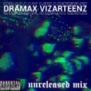 DramaX, VIZARTEENZ - Unreleased Mix
