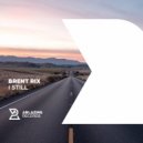 Brent Rix - I Still