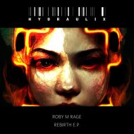 Roby M Rage - Rebirth