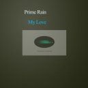 Prime Rain - My Love (Original Mix)
