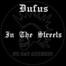 Dufus - In The Streets (Original Mix)