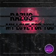 Razus - My Love For You