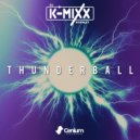DJ K-Mixx - Thunderball (Radio Edit)