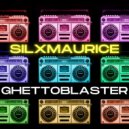 SilXMaurice - Ghettoblaster